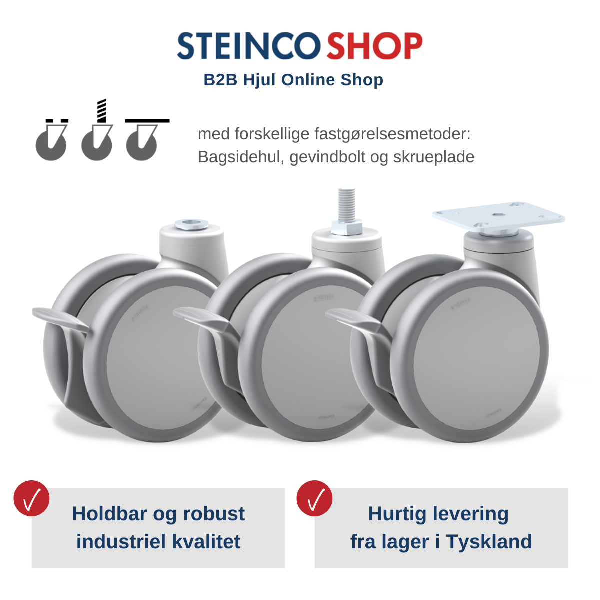 STEINCO SHOP -hjul med forskellige fastgørelsesmetoder, såsom baghuls, gevindbolt og skrueplade 