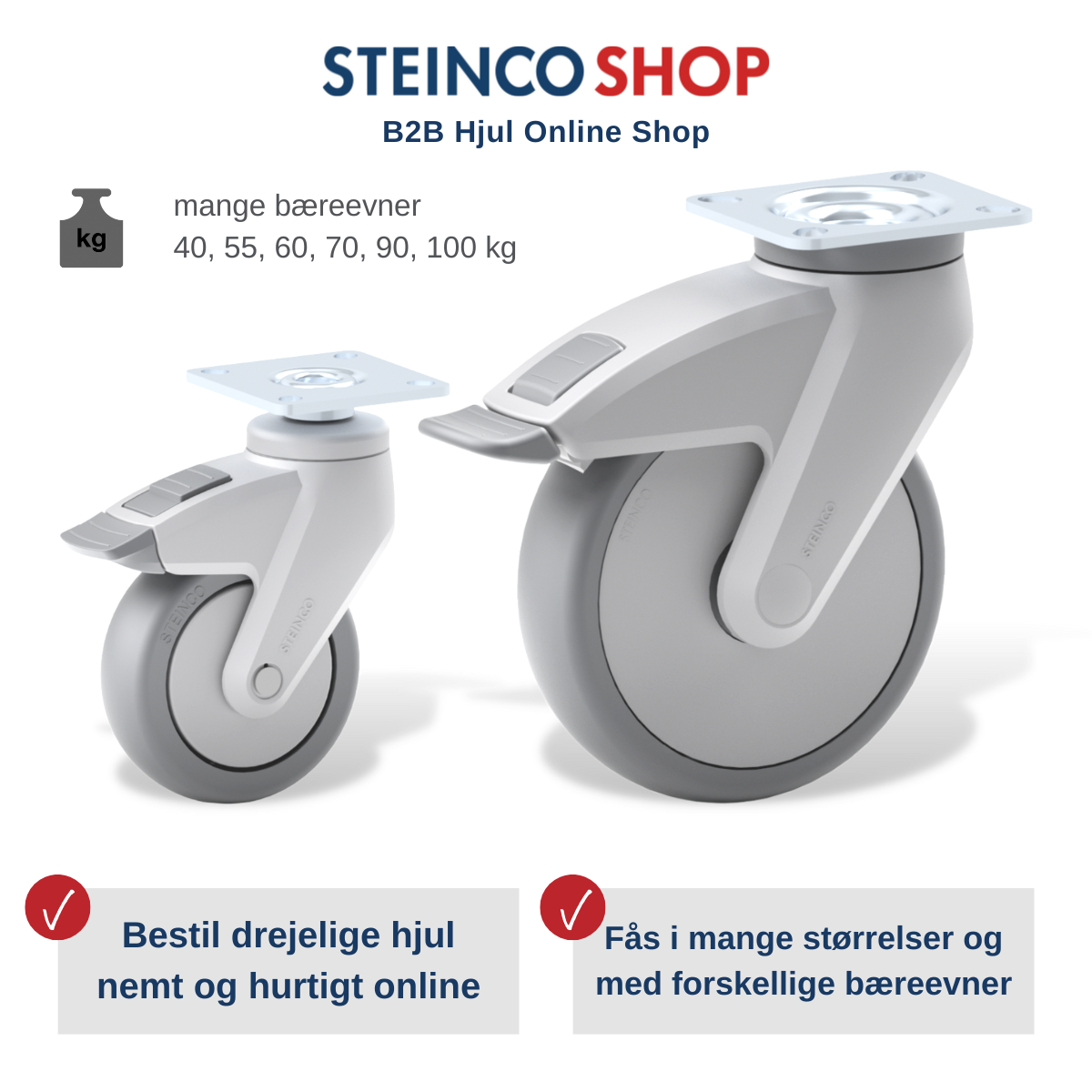 STEINCO SHOP Hjul med forskellige bæreevner fra 40 til 100 kg, styrbare hjul kan bestilles hurtigt og nemt online 